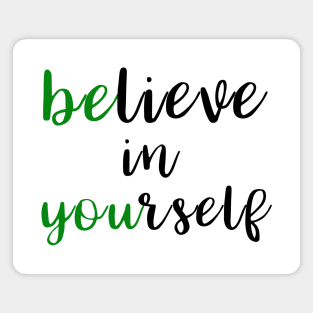 Believe In Yourself Magnet